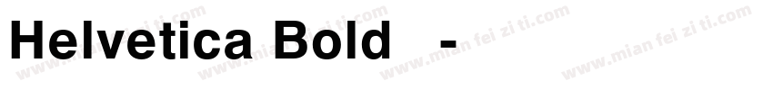 Helvetica Bold 斜线字体转换